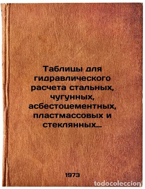 Gebrauchte B&uuml;cher: Tablitsy dlya gidravlicheskogo rascheta stal'nykh, chugunnykh, asbestotsementny - Shevelev, Firs Ale