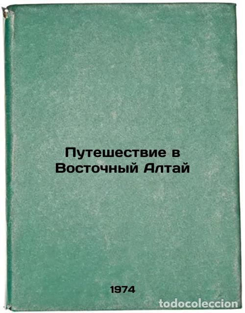 Livres d'occasion: Puteshestvie v Vostochnyy Altay. In Russian /Journey to East Altai - Chikhachev, Petr Alexandrovich