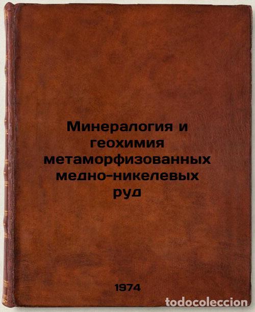 Libri di seconda mano: Mineralogiya i geokhimiya metamorfizovannykh medno-nikelevykh rud. In Russian / - Yakovlev, Yuri Nik