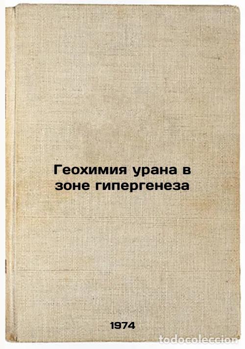 Libri di seconda mano: Geokhimiya urana v zone gipergeneza. In Russian /Uranium Geochemistry in the Hy - Evseeva, Lyudmila
