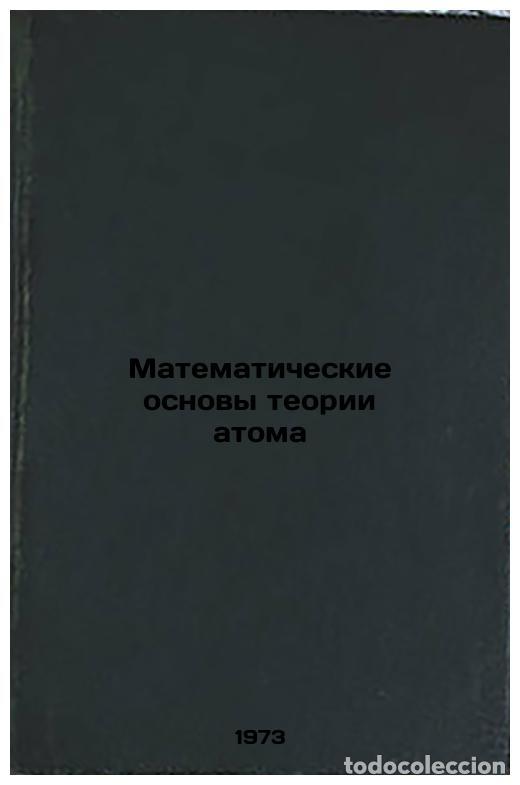 Libri di seconda mano: Matematicheskie osnovy teorii atoma. In Russian/Mathematical foundations of ato - Yucis, Adol'f Pran