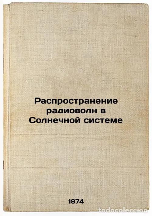 Libri di seconda mano: Rasprostranenie radiovoln v Solnechnoy sisteme. In Russian /Proliferation of ra - Yakovlev, Oleg Izo