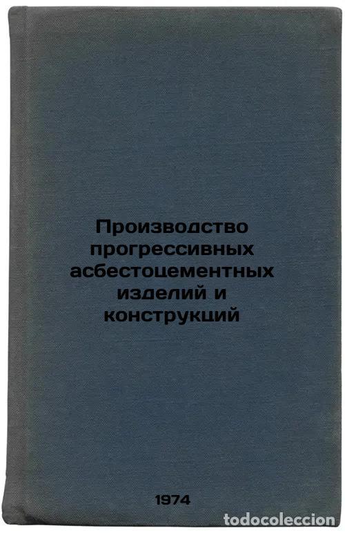 Libri di seconda mano: Proizvodstvo progressivnykh asbestotsementnykh izdeliy i konstruktsiy. In Russi - Zheldakov, Yuri Ni