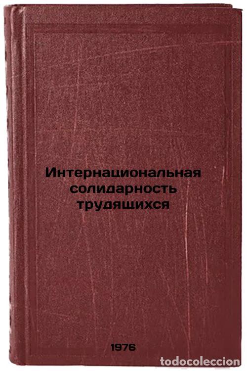Livres d'occasion: Internatsional'naya solidarnost' trudyashchikhsya. In Russian /International Wo - Mokin, Sergey Vasi