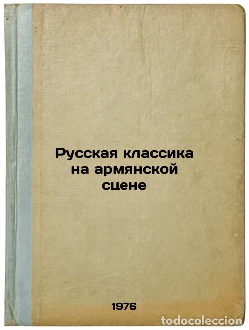 Libri di seconda mano: Russkaya klassika na armyanskoy stsene. In Russian /Russian classics on the Arm - Kagramanov, Nerses