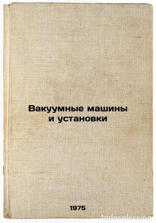 Libri di seconda mano: Vakuumnye mashiny i ustanovki. In Russian /Vacuum Machines and Plants - Rozanov, Leonid Nikolaevich