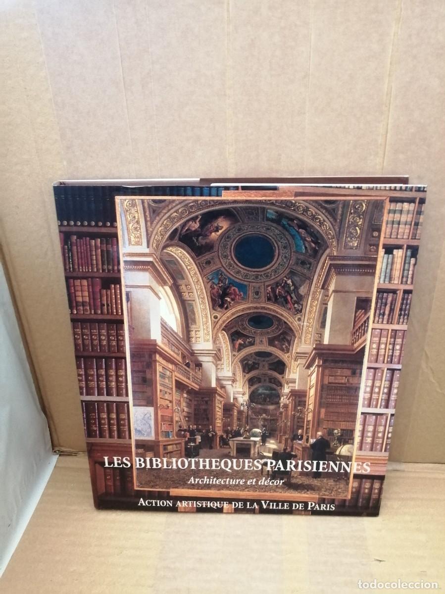 Libri di seconda mano: Les biblioth&egrave;ques parisiennes: Architecture et d&eacute;cor (tapa dura)