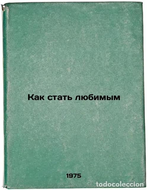 Libri di seconda mano: Kak stat' lyubimym. In Russian /How to Be Loved - Vickers, Robert Borisovich