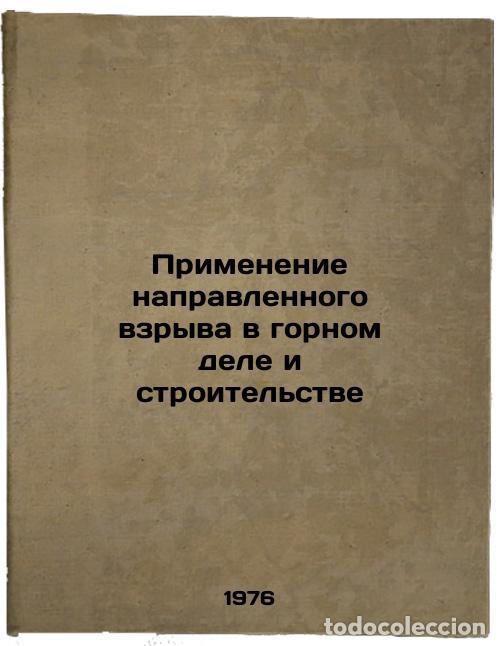 Libri di seconda mano: Primenenie napravlennogo vzryva v gornom dele i stroitel'stve. In Russian /Dire - Chernigovsky, Alex