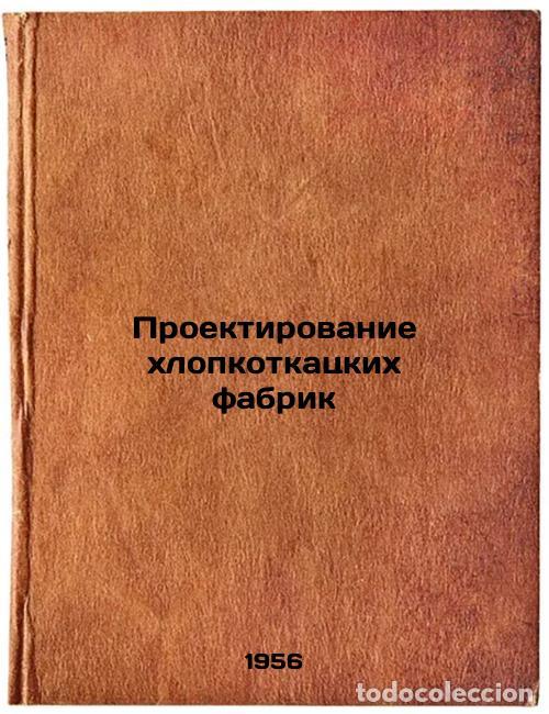 Libros de segunda mano: Proektirovanie khlopkotkatskikh fabrik. In Russian /Designing Cotton Weaving Pl - Nikiforov, Sergey