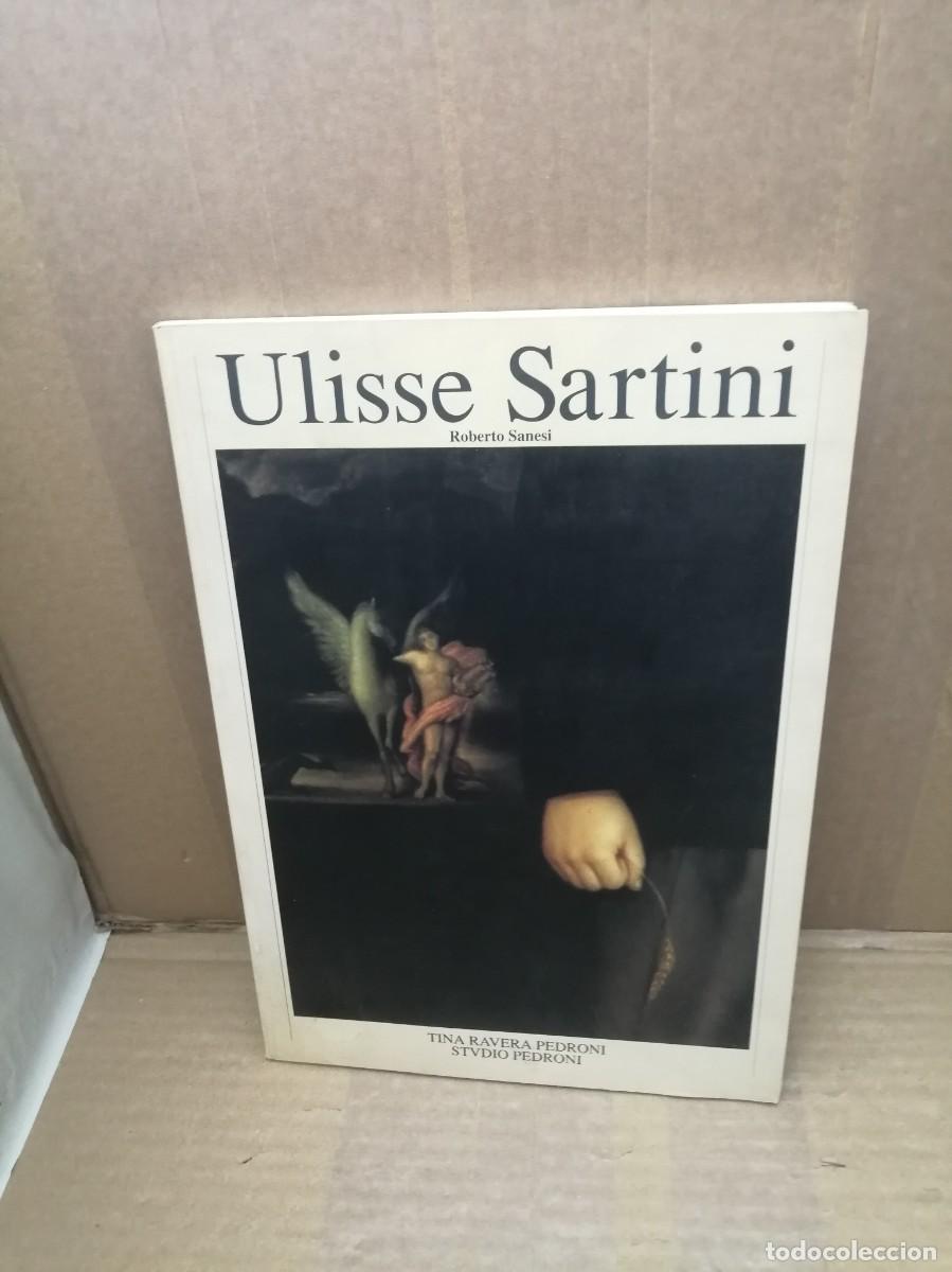 Libri di seconda mano: Ulisse Sartini (Tina Ravera Pedroni / Studio Pedroni, Milano, 1992)