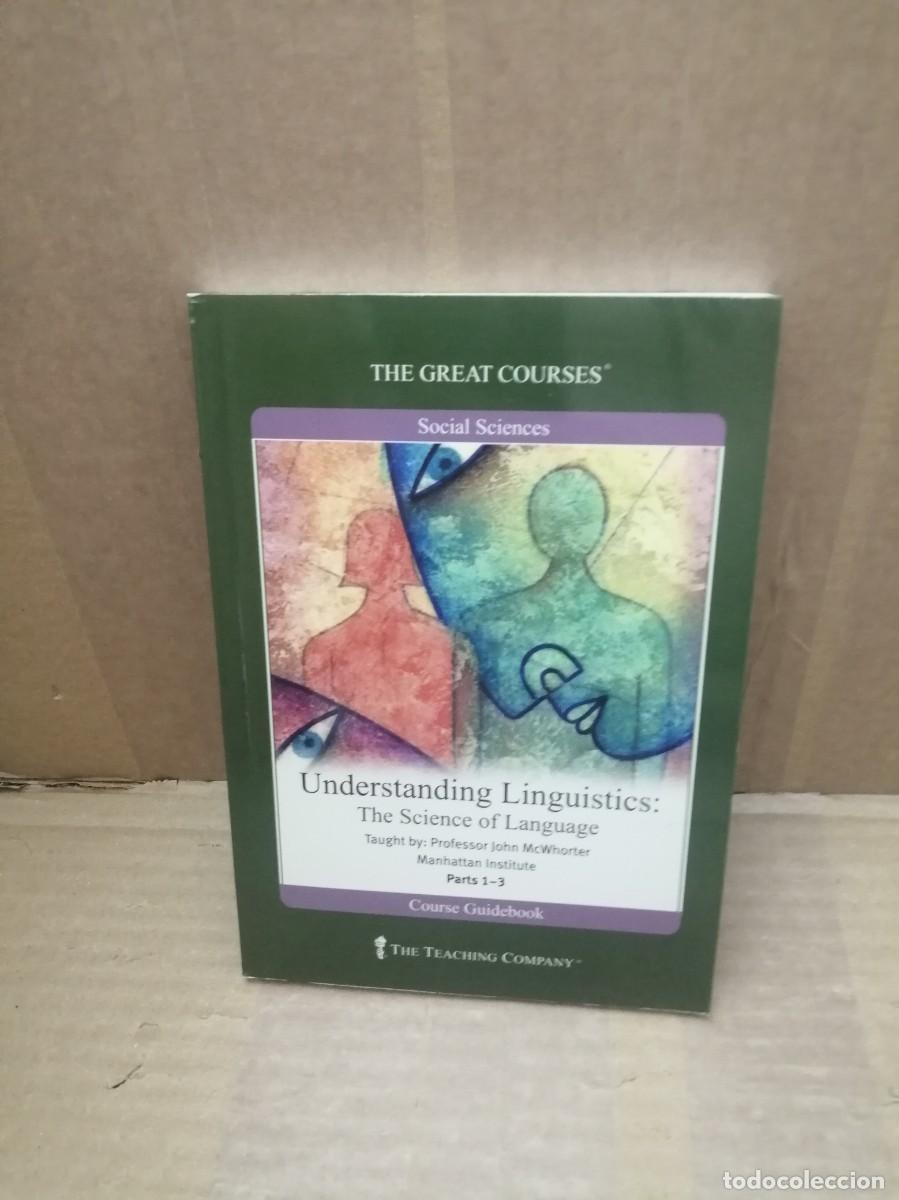 Libri di seconda mano: Understanding Linguistics: The Science of Language (Parts I-III)