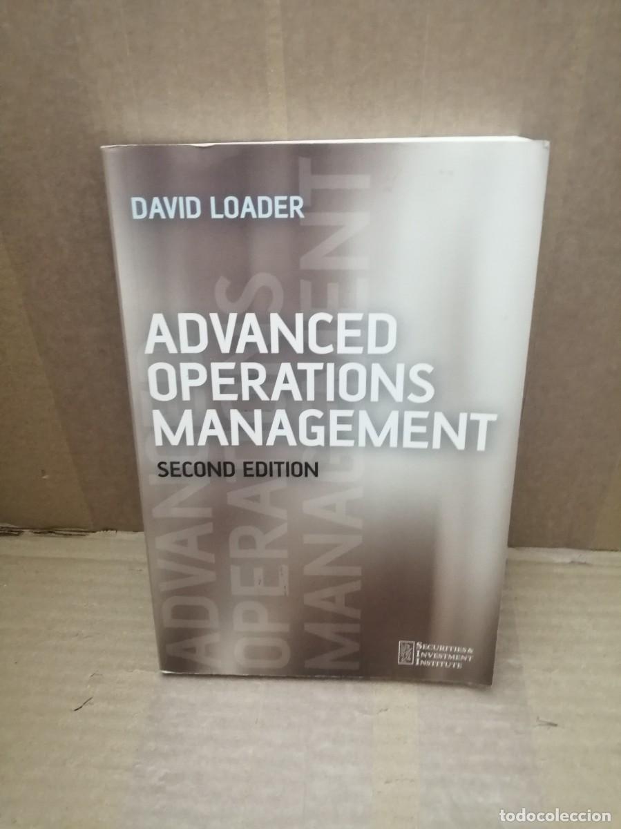 Libri di seconda mano: David Loader: Advanced Operations Management (second edition, CONTIENE 28 P&Aacute;GINAS CON SUBRAYADOS)
