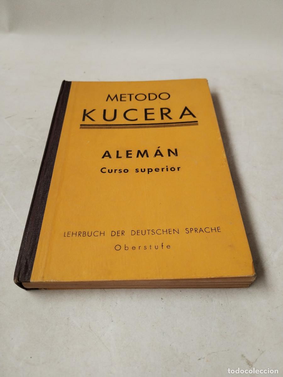 Libros de segunda mano: m&eacute;todo kucera, alem&aacute;n, curso superior, primera edicion 1943 - c158