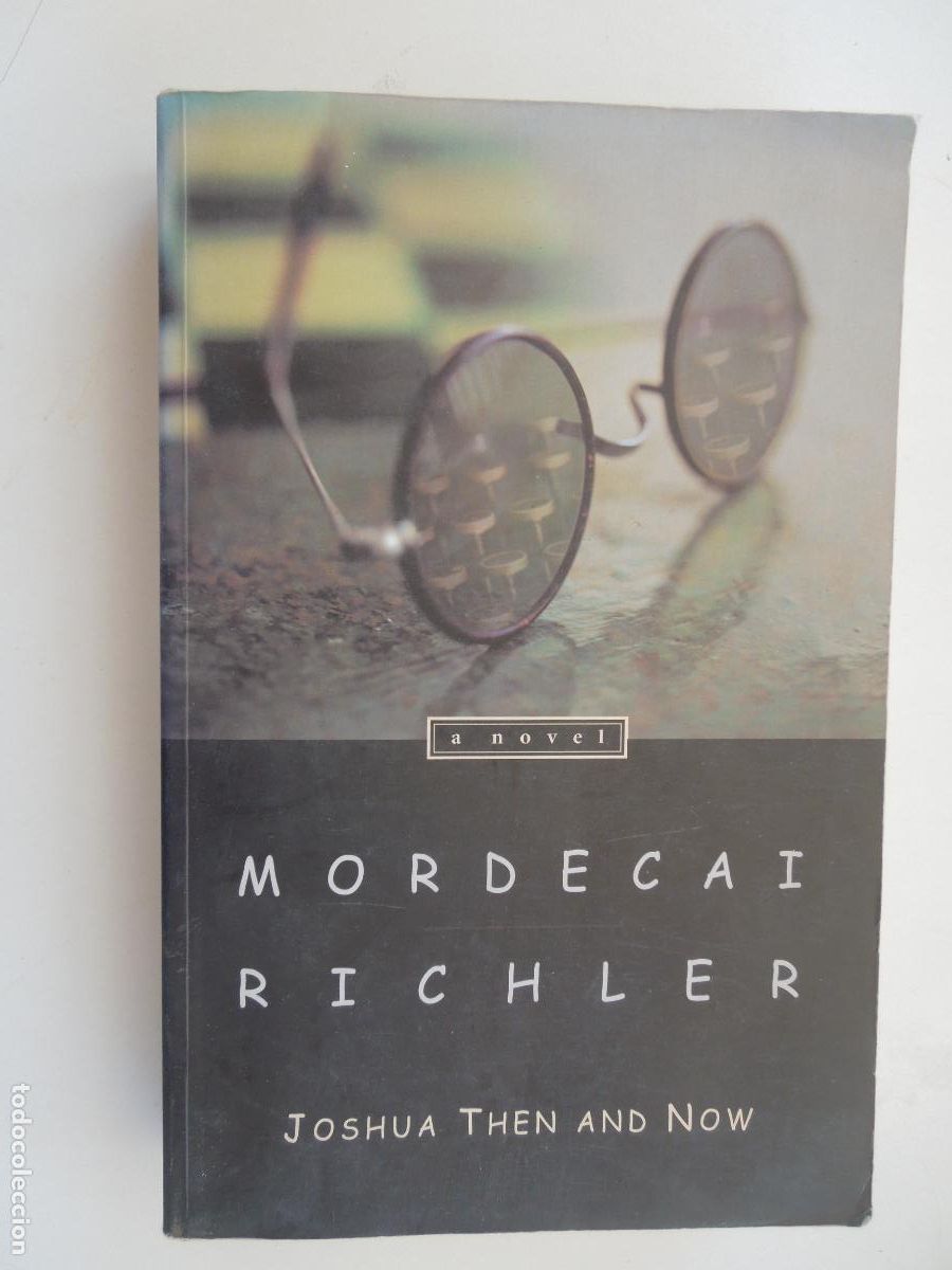 Libros de segunda mano: MORDECAI - RICHLER - JOSHUA THEN AND NOW - EMBLEM EDITIONS 2001
