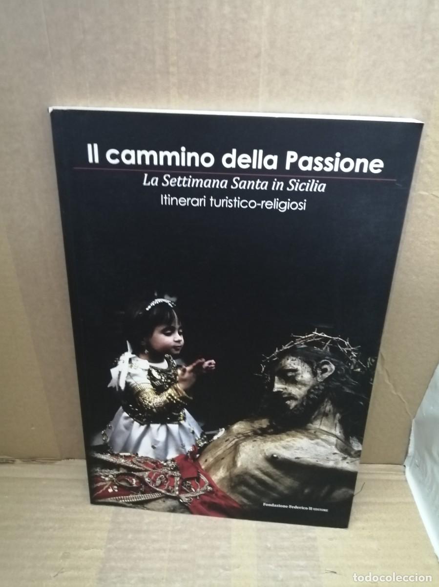 Libri di seconda mano: Il Cammino della Passione: LA SETTIMANA SANTA IN SICILIA. Itinerari tur&iacute;stico-religiosi