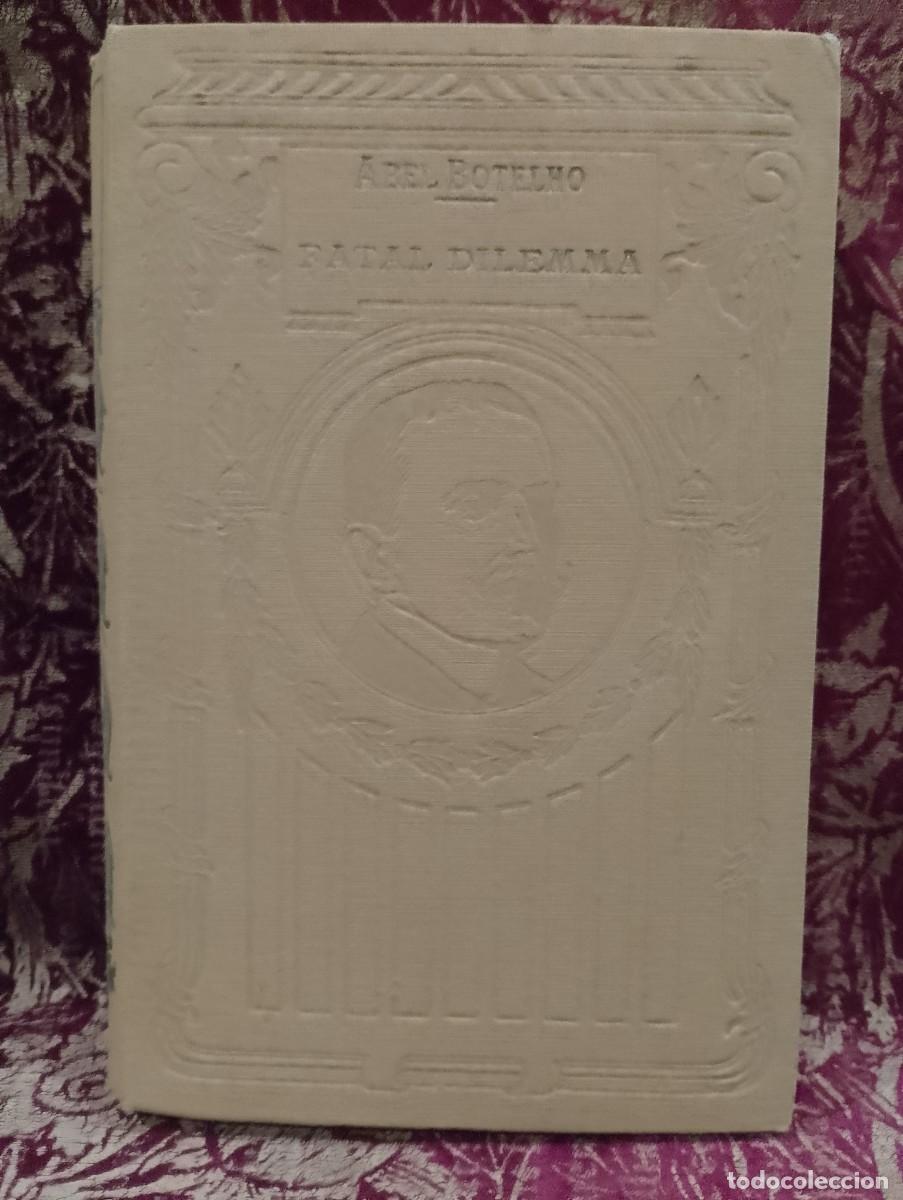 Libros de segunda mano: Fatal Dilema 1926 Abel Botelho - Foto 1