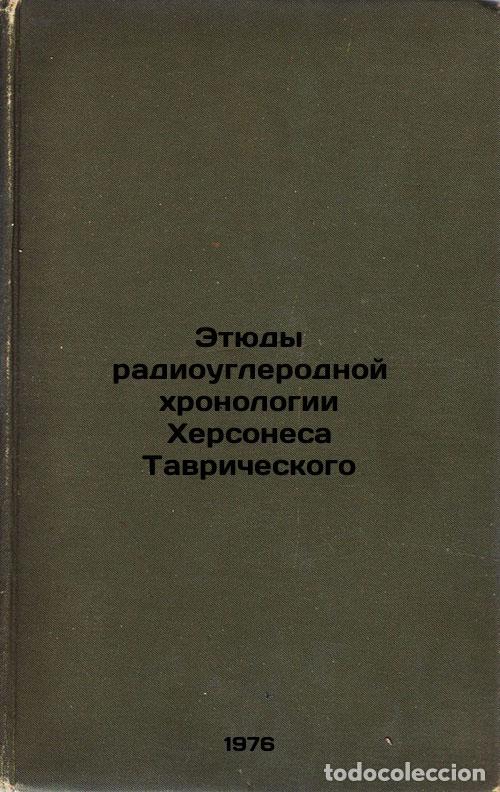 Second hand books: Etyudy radiouglerodnoy khronologii Khersonesa Tavricheskogo. In Russian /Studie - Firsov, Lev Vasili
