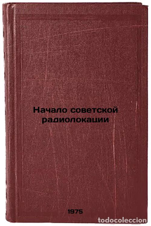 Livres d'occasion: Nachalo sovetskoy radiolokatsii. In Russian /Beginning of Soviet Radar - Lobanov, Mikhail Mikhailovi