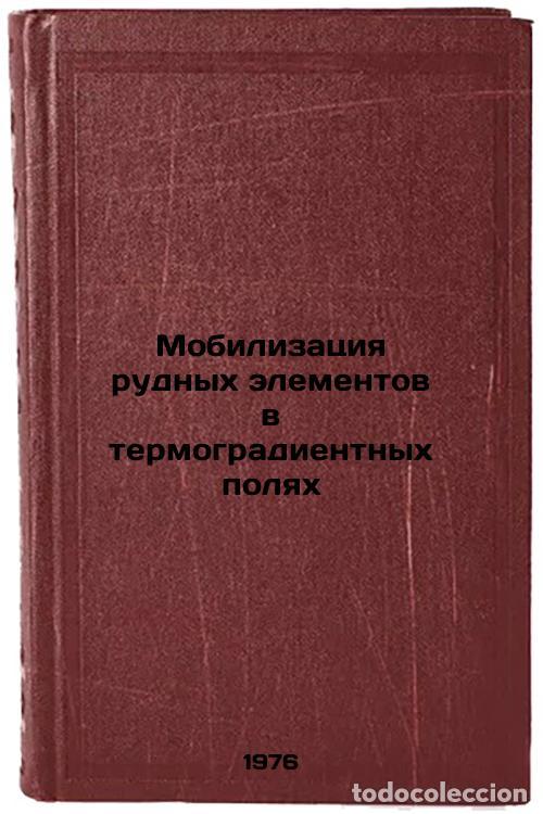 Livres d'occasion: Mobilizatsiya rudnykh elementov v termogradientnykh polyakh. In Russian /Mobili - Dudarev, Alexander