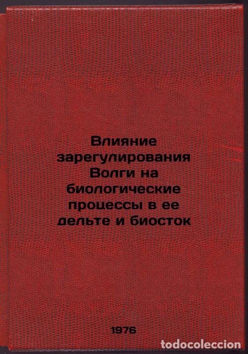 Livres d'occasion: Vliyanie zaregulirovaniya Volgi na biologicheskie protsessy v ee del'te i biost - Gorbunov, Konstant