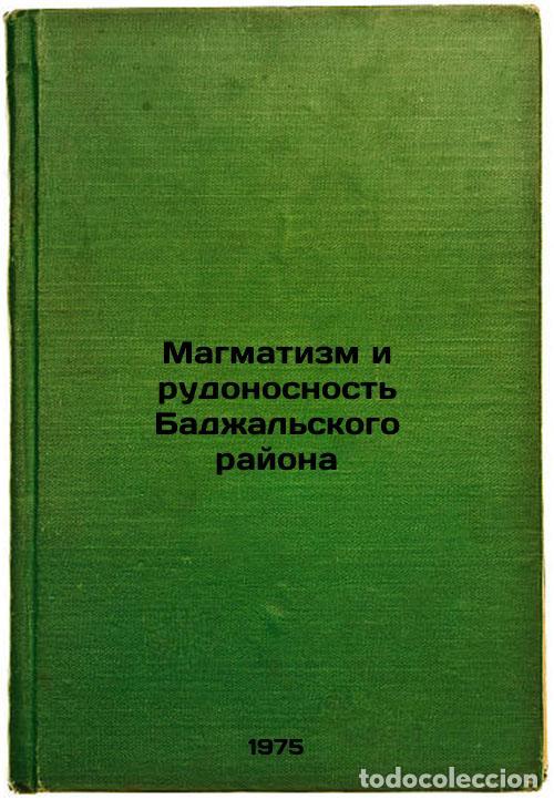 Libri di seconda mano: Magmatizm i rudonosnost' Badzhal'skogo rayona. In Russian /The Magmatism and Mi - Bolotnikov, Alexan