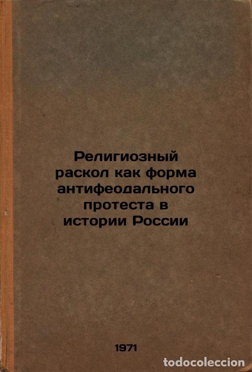 Libros de segunda mano: Religioznyy raskol kak forma antifeodal'nogo protesta v istorii Rossii. In Russ - Kartsov, Vladimir