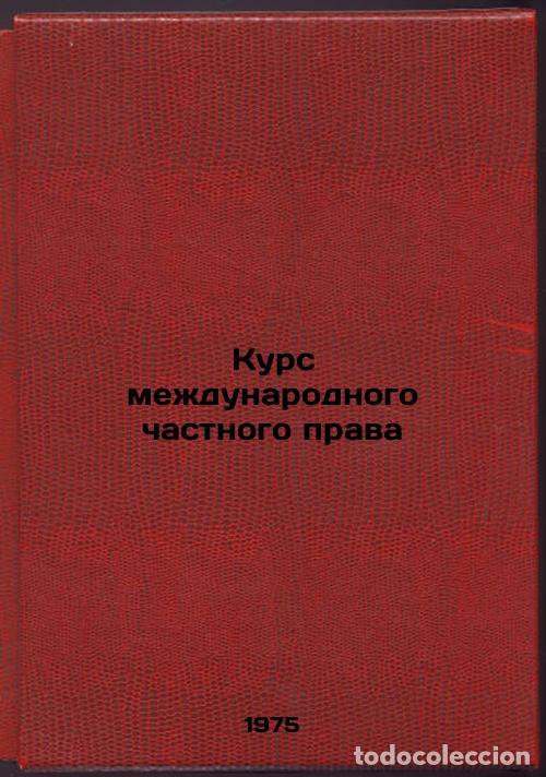 Libri di seconda mano: Kurs mezhdunarodnogo chastnogo prava. In Russian /Course in private internation - Lunts, Lazar Adolf