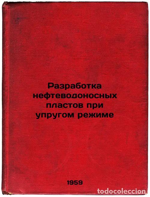 Libros de segunda mano: Razrabotka neftevodonosnykh plastov pri uprugom rezhime. In Russian /Elastic Aq - Shchelkachev, Vlad