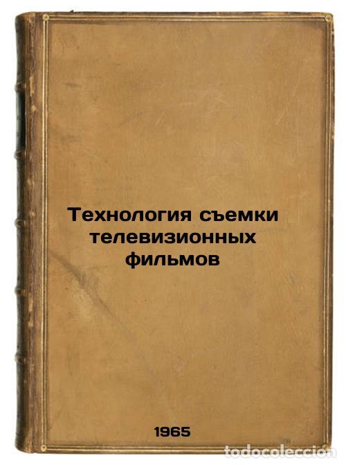 Libros de segunda mano: Tekhnologiya semki televizionnykh fil'mov. In Russian /Television Filming Techn - Tolmachev, Vsevolo