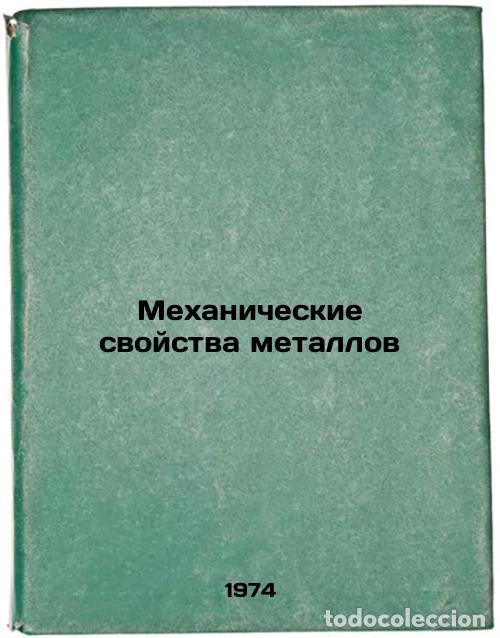 Libros de segunda mano: Mekhanicheskie svoystva metallov. In Russian /Mechanical properties of metals - Friedman, Yakov Bori