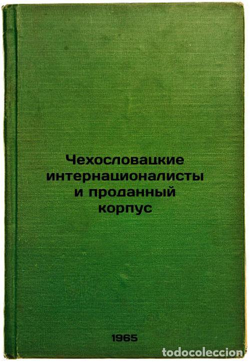 Libri di seconda mano: Chekhoslovatskie internatsionalisty i prodannyy korpus. In Russian /Czechoslova - Klevansky, Alexand