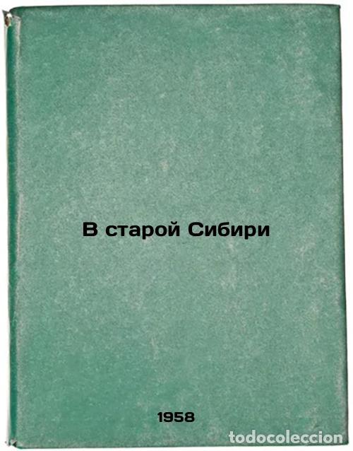 Libros de segunda mano: V staroy Sibiri. In Russian /In Old Siberia - Obruchev, Vladimir Afanasyevich