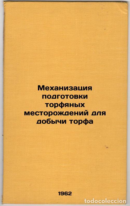 Libros de segunda mano: Mekhanizatsiya podgotovki torfyanykh mestorozhdeniy dlya dobychi torfa. In Russ - Kudimov, Leonid Pe