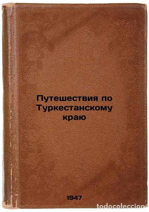 Libros de segunda mano: Puteshestviya po Turkestanskomu krayu. In Russian /Travels through the Turkesta - Severtsov, Nikolai