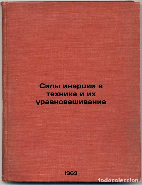 Libros de segunda mano: Sily inertsii v tekhnike i ikh uravnoveshivanie. In Russian /Forces of inertia - Berkovich, David Mi