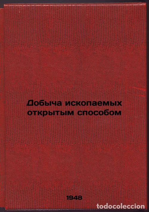 Gebrauchte B&uuml;cher: Dobycha iskopaemykh otkrytym sposobom. In Russian /Open-pit mining - Melnikov, Nikolai Vasilievich