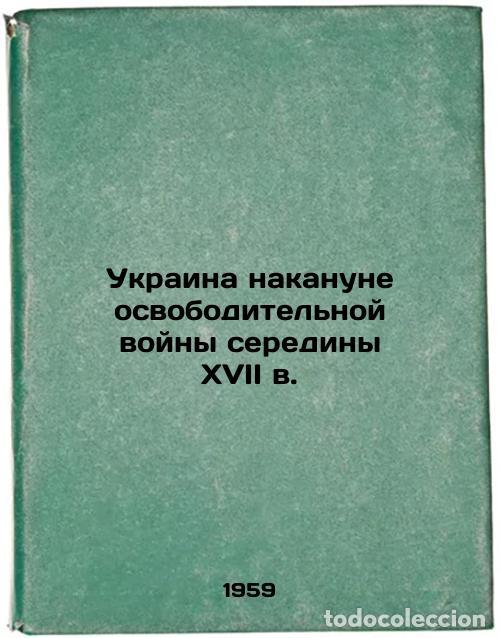 Libri di seconda mano: Ukraina nakanune osvoboditel'noy voyny serediny XVII v. In Russian /Ukraine on - Baranovich, Alexey