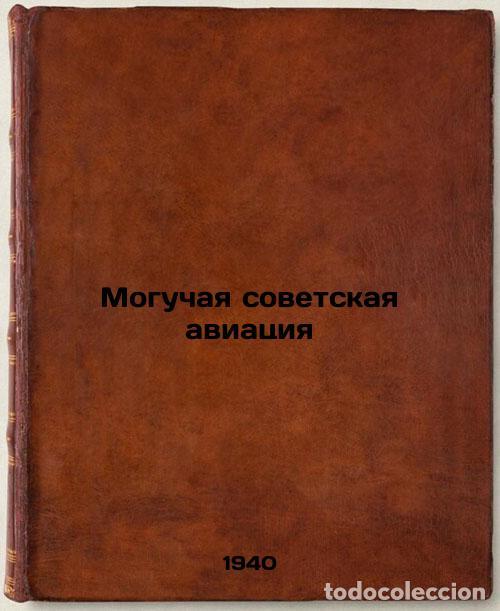 Libri di seconda mano: Moguchaya sovetskaya aviatsiya. In Russian /The Mighty Soviet Aircraft - Volkov, Nikolai Sergeevich