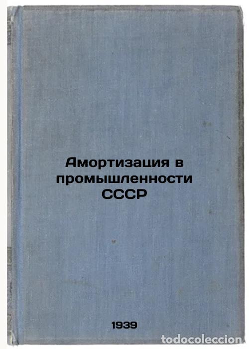 Libri di seconda mano: Amortizatsiya v promyshlennosti SSSR. In Russian /Depreciation in the USSR indu - Khromov, Pavel Ale