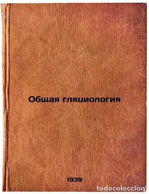 Libri di seconda mano: Obshchaya glyatsiologiya. In Russian /General Glaciology - Kalesnik, Stanislav Vikentievich