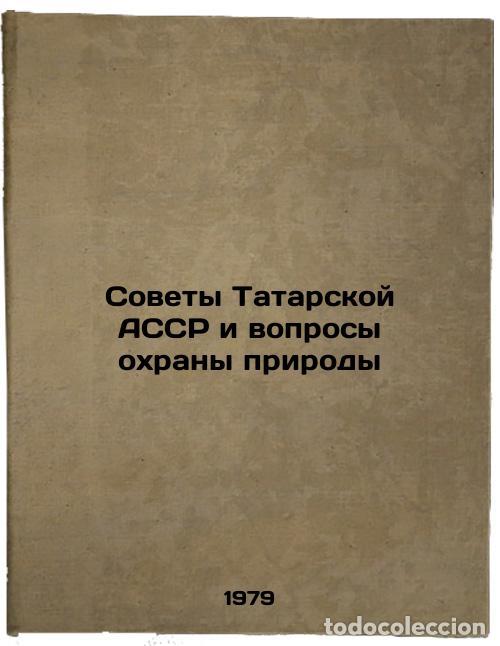 Gebrauchte B&uuml;cher: Sovety Tatarskoy ASSR i voprosy okhrany prirody/Councils of the Tatar ASSR and - Batyev, Salih Gilim
