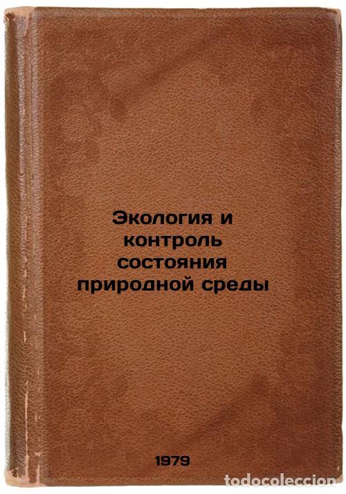 Libri di seconda mano: Ekologiya i kontrol sostoyaniya prirodnoy sredy/Ecology and environmental contr - Izrael', Yurij Ant