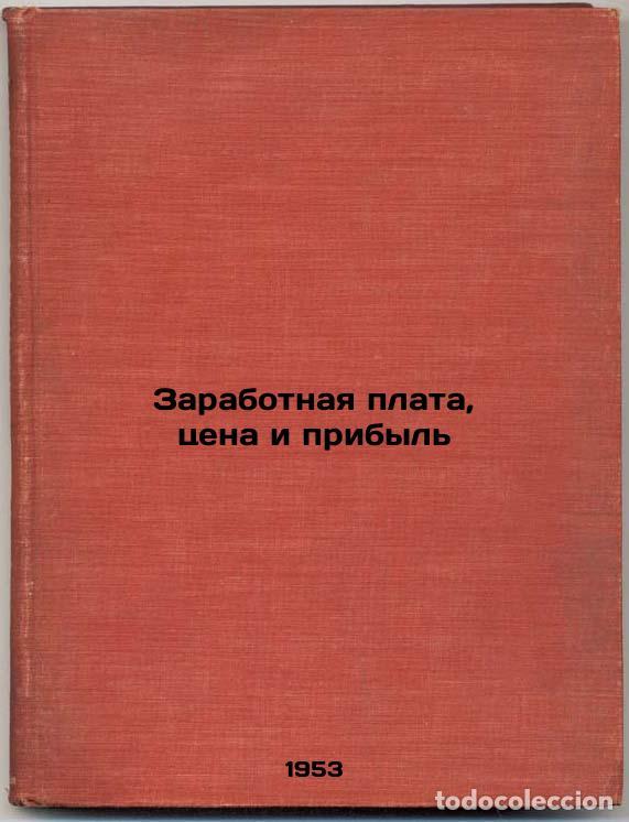 Gebrauchte B&uuml;cher: Zarabotnaya plata, tsena i pribyl'. In Russian /Wages, Price and Profit - Marx, Karl