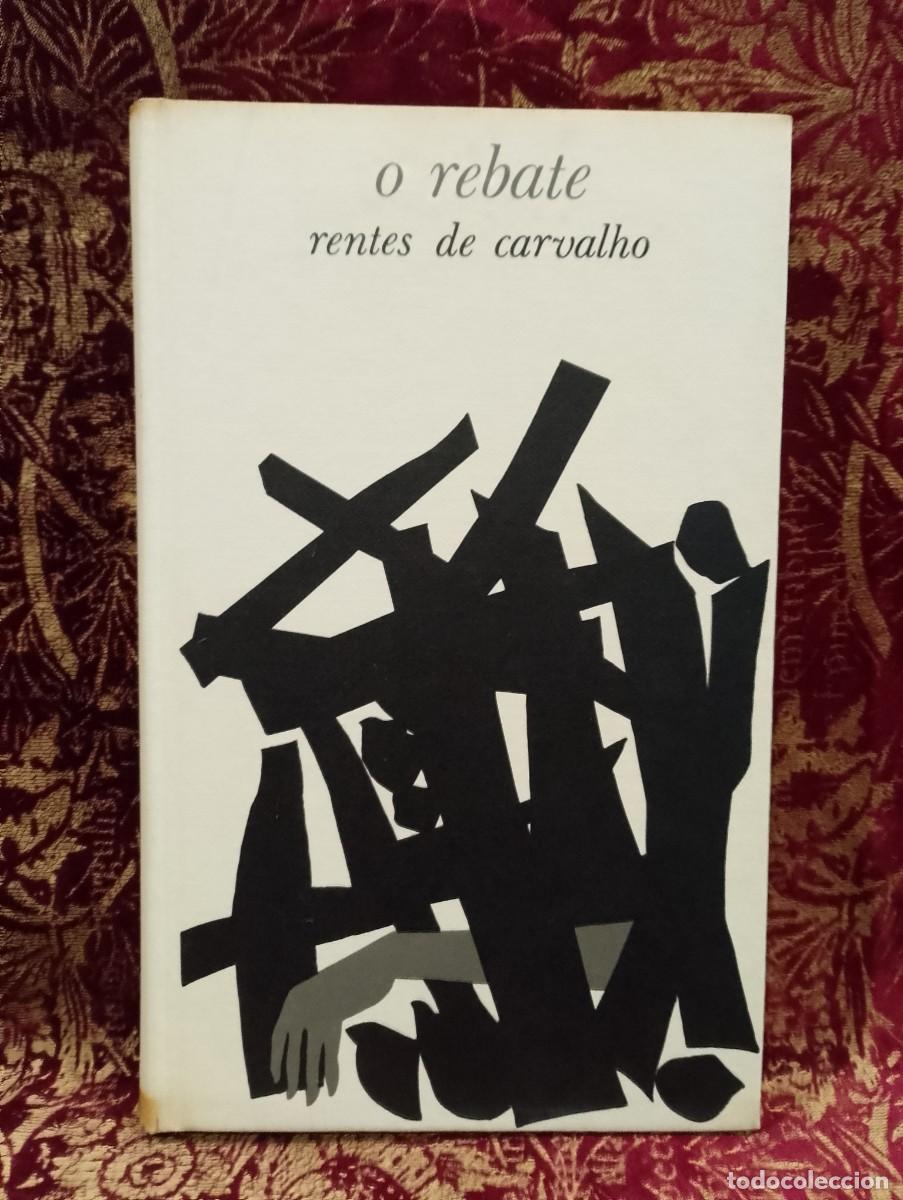Libros de segunda mano: O Rebate - Rentes de Carvalho - Foto 1