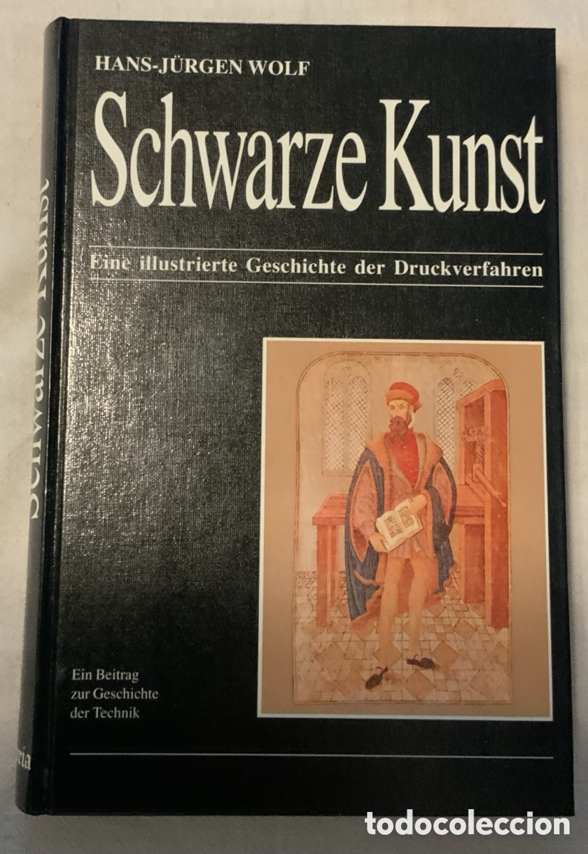 Libros de segunda mano: Schwarze Kunst. Eine illustrierte Geschichte der Druckverfahren. Hans-J&uuml;rgen Wolf