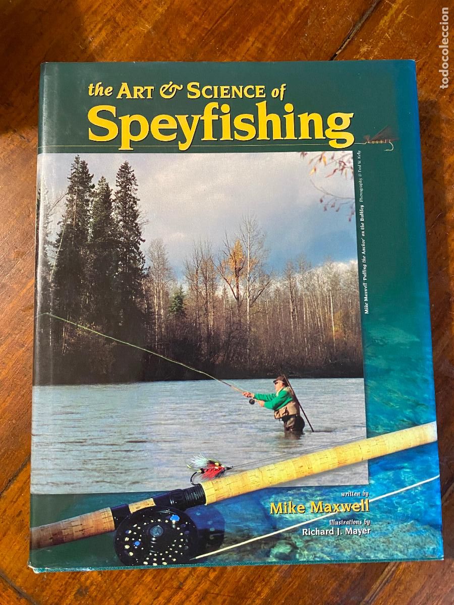 Libros de segunda mano: The Art & Science of Speyfishing, Mike Maxwell, el arte y la ciencia de la pesca
