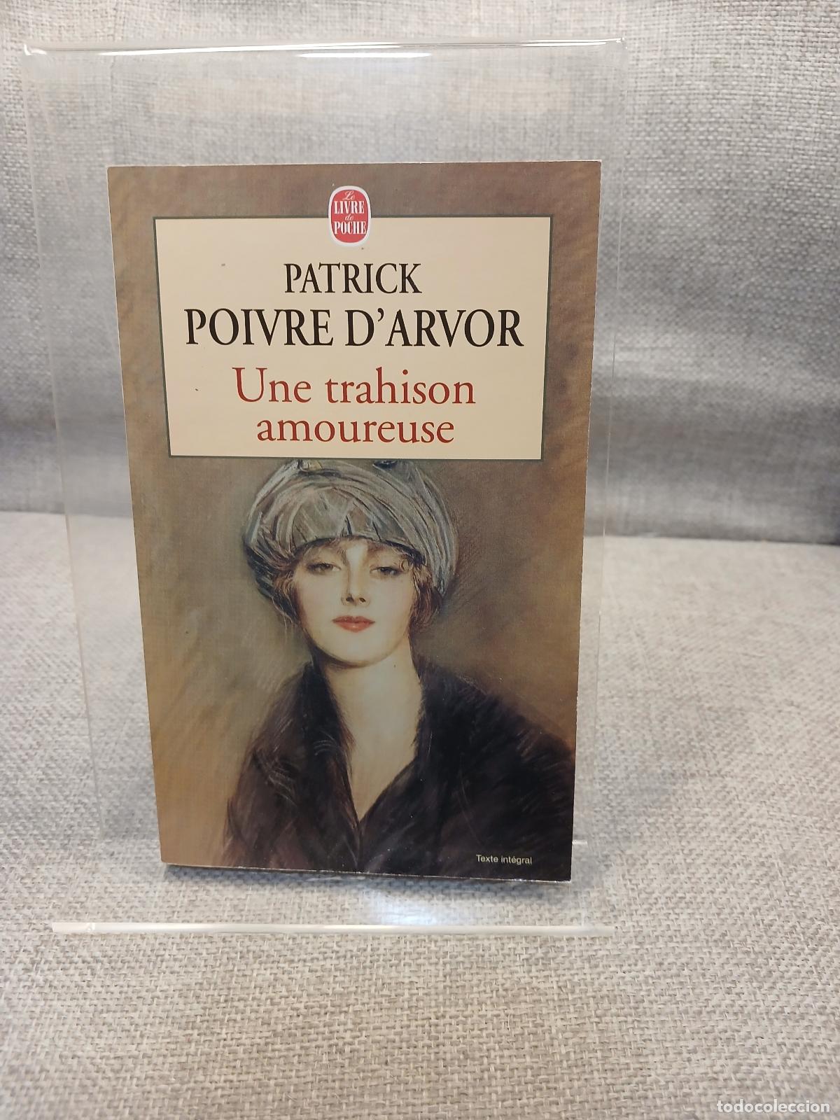 Livres d'occasion: Une trahison amoureuse roman - Patrick Poivre d'Arvor