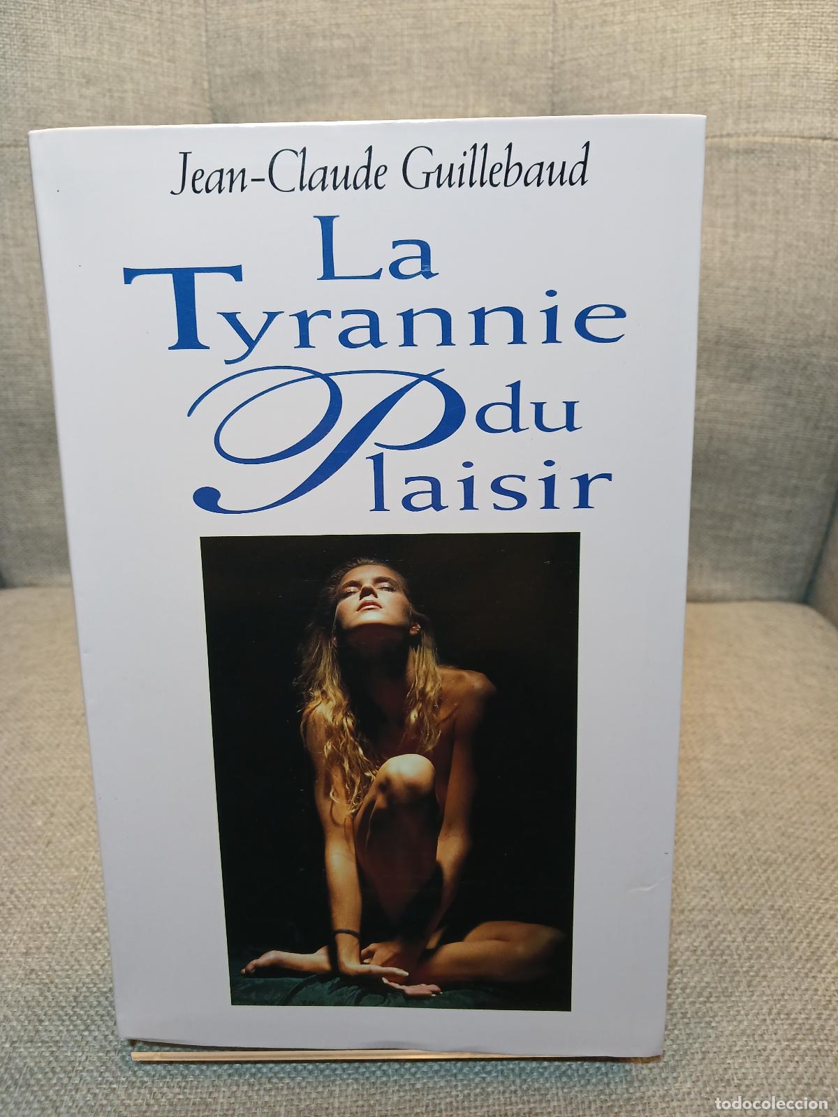 Libros de segunda mano: La tyrannie du plaisir - Jean-Claude Guillebaud