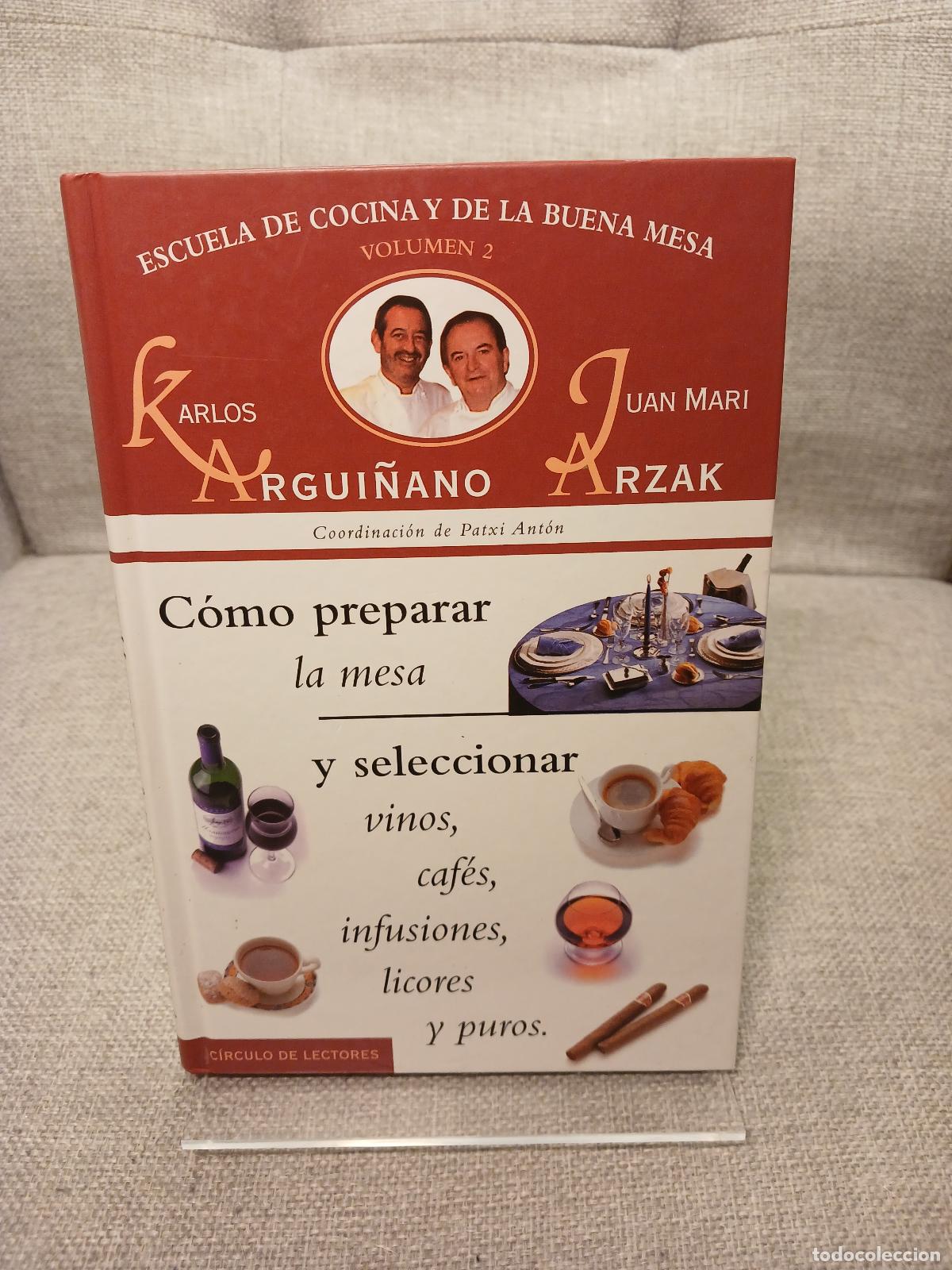 Second hand books: COMO PREPARAR LA MESA Y SELECCIONAR VINOS, CAFES, INFUSIONES, LICORES Y PUROS - Argui&plusmn;ano Karlos Arz